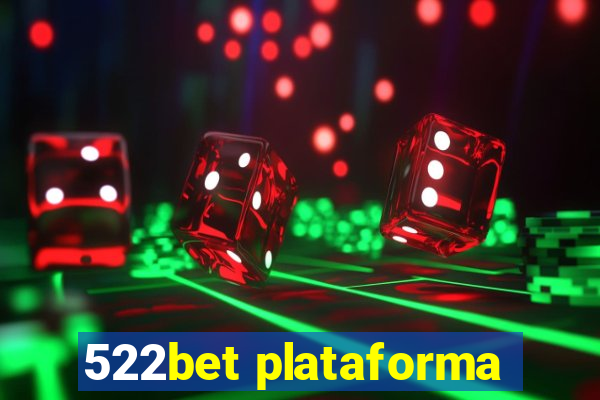 522bet plataforma